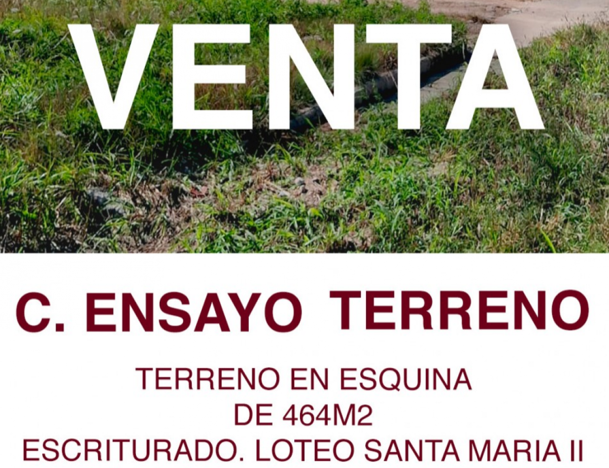 SE VENDE TERRENO EN COLONIA ENSAYO SANTA MARIA II ESCRITURADO